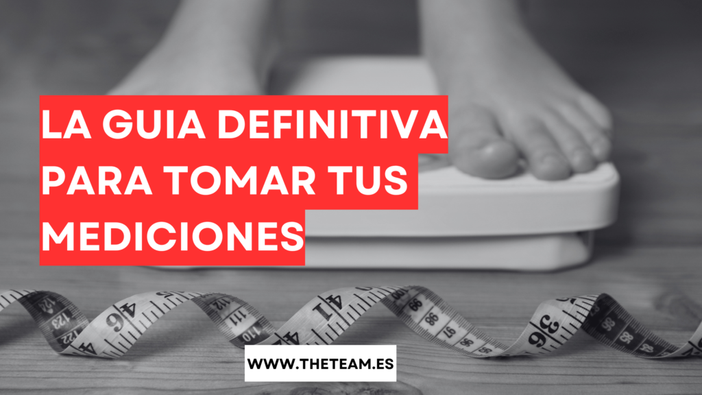 La guía definitiva para tomar tus mediciones