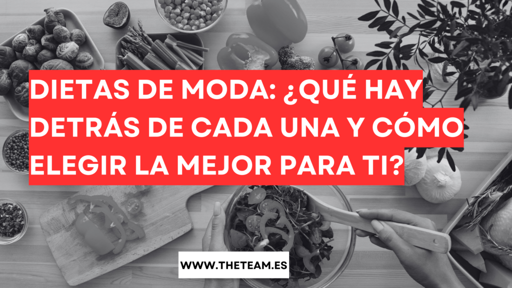 Dietas de Moda: ¿Qué hay detrás de cada una y cómo elegir la mejor para ti?