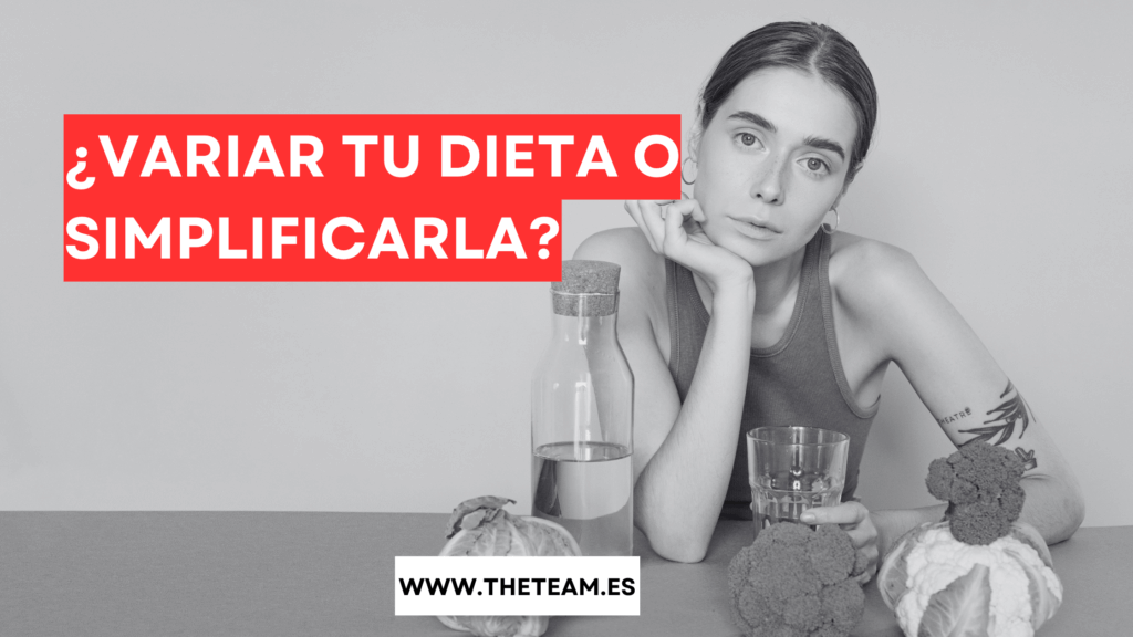 ¿Variar tu dieta o simplificarla?